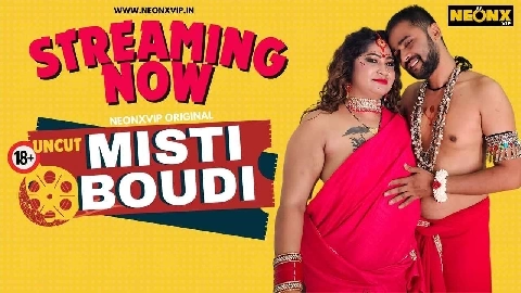 Misti Boudi 2024 Neonx Vip Originals Hindi Uncut Porn Video