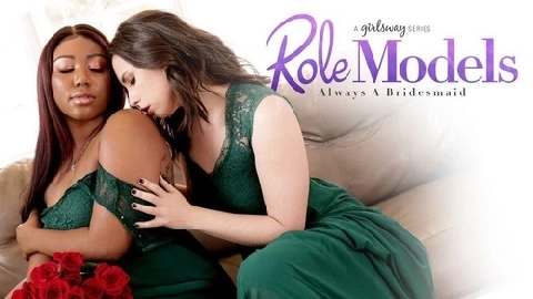 Role Models: Always A Bridesmaid - Casey Calvert, Chanell Heart