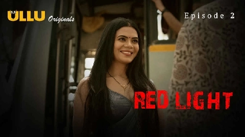 Red Light 2024 Ullu Originals Hindi Porn Web Series Episode 2