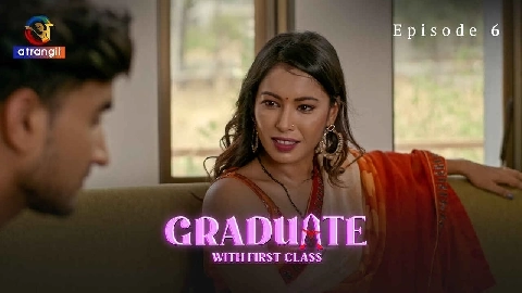 Graduate With First Class 2024 Atrangii Porn Web Series Ep 6