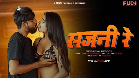 Sajani Re 2024 Fugi App Originals Hindi Uncut Porn Video